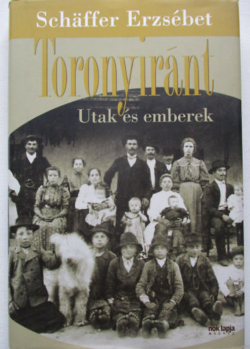Schffer Erzsbet - Toronyirnt - Utak s emberek