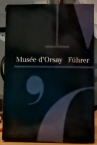 Gert-Horst Schumacher - Musée d'Orsay - Führer