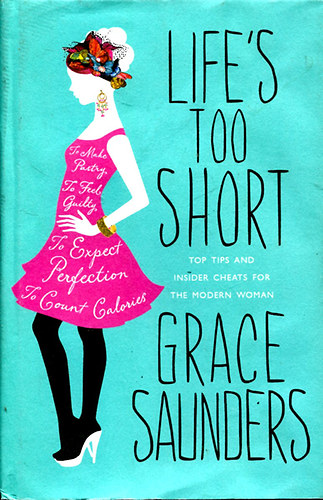 Grace Saunders - Life's Too Short