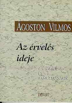 �goston Vilmos - Az �rvel�s ideje