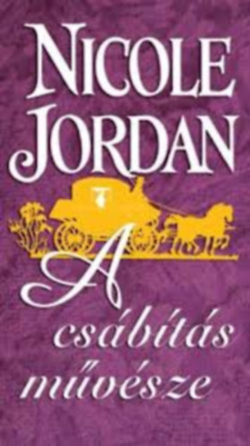 Nicole Jordan - A csábítás művésze