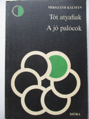 Mikszáth Kálmán - Tót atyafiak - A jó palócok