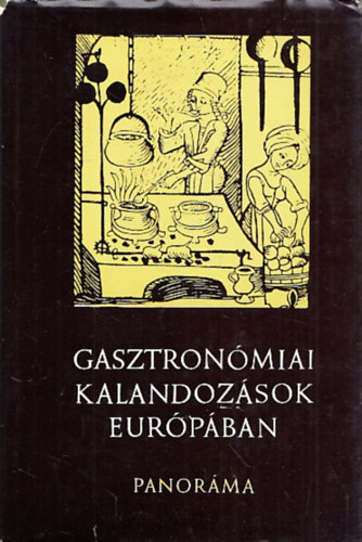 Halsz Zoltn - Gasztronmiai kalandozsok Eurpban