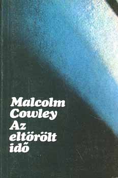 Malcolm Cowley - Az eltrlt id