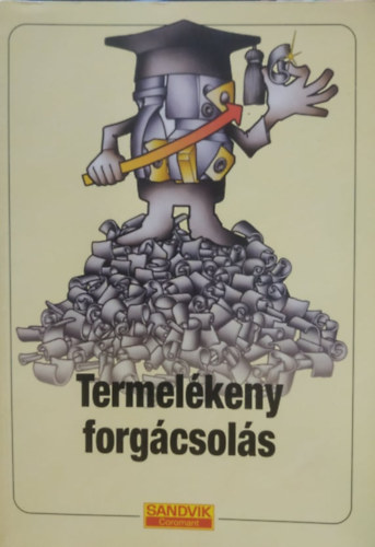 AB Sandvik Coromant - Termelkeny forgcsols