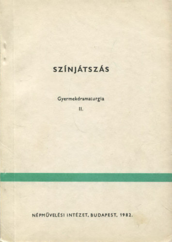 Sznjtszs - Gyermekdramaturgia II.