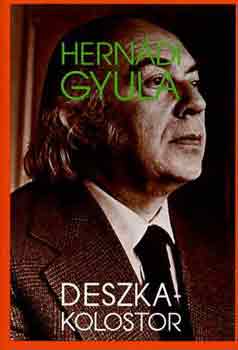 Hernádi Gyula - Deszkakolostor