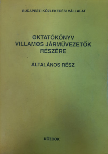 Oktat�k�nyv villamos j�rm�vezet�k r�sz�re - �ltal�nos