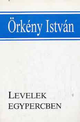 rkny Istvn - Levelek egy percben + Levelek egy percekben