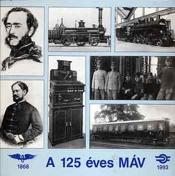 Dr. Csiba-Koltai-Mezei - A 125 ves MV
