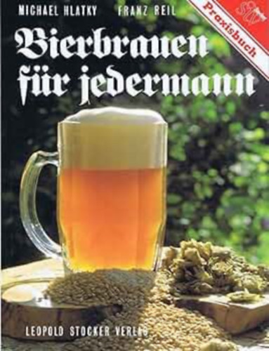 Michael Hlatky, Franz Reil - Bierbrauen fr jedermann