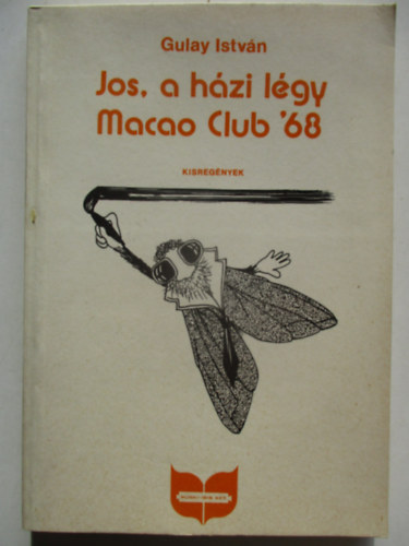 Gulay Istv�n - Jos, a h�zi l�gy - Macao Club '68