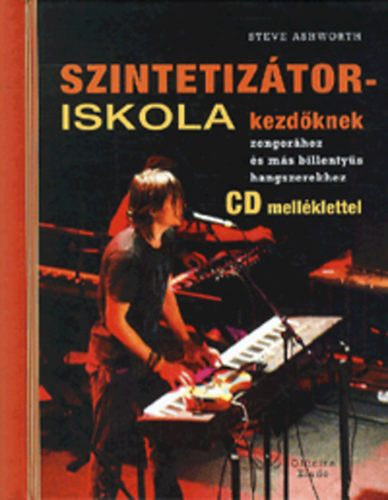 Steve Ashworth - Szintetiztor iskola kezdknek - CD nlkl