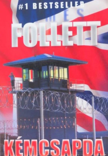 Szerk.: Gyetvai Nikolett, rdgh Blint  James Follett (ford.) - Kmcsapda (A Forest of Eagles) - rdgh Blint fordtsban