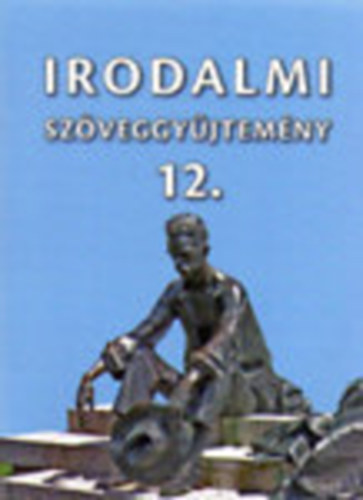 Irodalmi sz�veggy�jtem�ny 12.