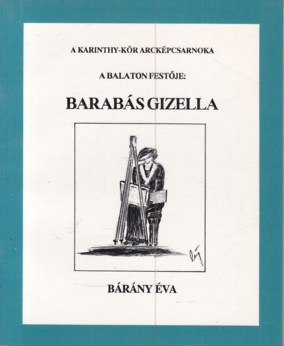 Bárány Éva - A Balaton festője: Barabás Gizella (dedikált)