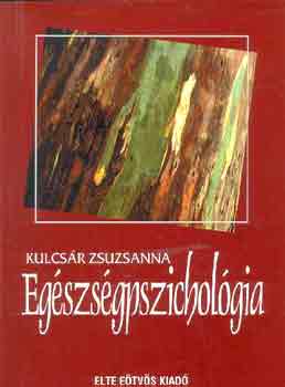 Kulcsr Zsuzsanna - Egszsgpszicholgia