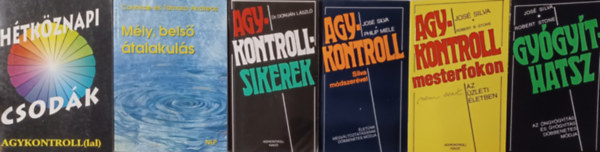 Connirae Andreas  Tamara Andreas, Jos Silva Robert Stone, Philip Miele Domjn Lszl - 6 db agykontrollknyv: Agykontrollsikerek + Agykontroll Silva mdszervel + Agykontroll mesterfokon + Gygythatsz + Htkznapi csodk agykontroll(lal) + Mly, bels talakuls