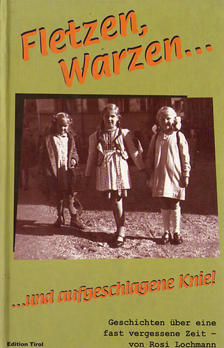 Rosi Lochmann - Fletzen, Warzen...und aufgeschlagene Knie!