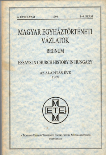 Szántó Konrád  (főszerkesztő) - Magyar egyháztörténeti vázlatok 1994/3-4. (6. évfolyam)