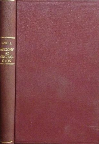 Szili Leontin - Asszony az orsz�g�ton