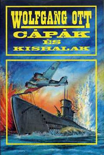 Fordította: Németh Zoltán Wolfgang Ott - Varga István - Cápák és kishalak - Haine und kleine Fische