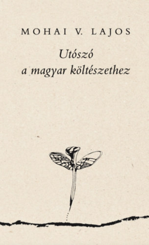 Mohai V. Lajos - Utsz a magyar kltszethez