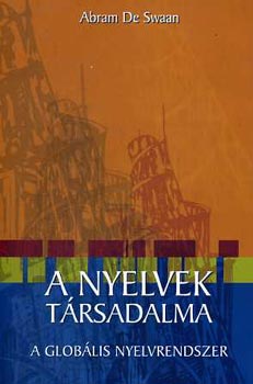 Abram de Swaan - A nyelvek t�rsadalma (a glob�lis nyelvrendszer)