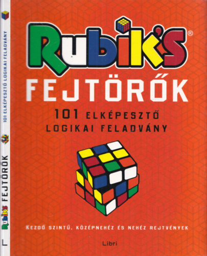 Darida Benedek  (szerk.) - Rubik's fejtrk - 101 elkpeszt logikai feladvny (kezd szint, kzpnehz s nehz rejtvnyek)