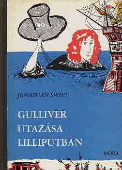 Jonathan Swfit - Gulliver utazsa Lilliputban