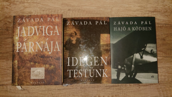 Z�vada P�l - 3 k�nyv Z�vada P�lt�l: Haj� a k�dben, Idegen test�nk, Jadviga p�rn�ja
