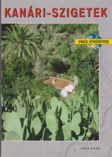 Andy Gravette - Kan�ri-szigetek (Vince �tik�nyvek) - �tik�nyv �s t�rk�p