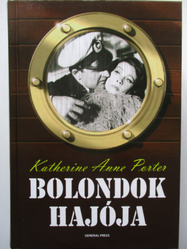 Katherine Anne Porter - Bolondok hajja (kemnytbls, j kiads)