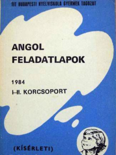 Angol feladatlapok - I.-II. korcsoport rszre (ksrleti)