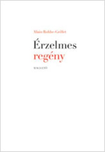 Alain Robbe-Grillet - Érzelmes regény