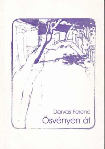 Darvas Ferenc - Ösvényen át