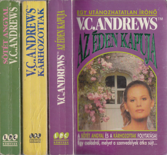 V. C. Andrews - 3 db V. C. Andrews regény: Az éden kapuja + Kárhozottak + Sötét angyal