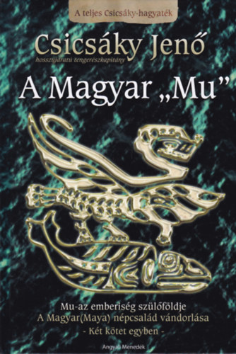 Csicsky Jen - A Magyar "Mu" - A teljes Csicsky-hagyatk