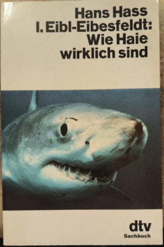 Hans Hass - Wie Haie wirklich sind ("Milyenek val�j�ban a c�p�k?" n�met nyelven)