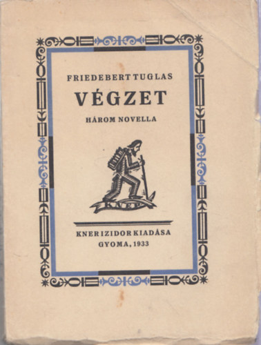 Friedebert Tuglas - Vgzet (hrom novella)