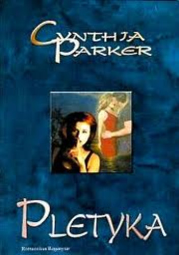 Parker Cynthia - Pletyka. I. rsz.
