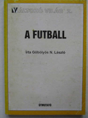 Göbölyös N. László - A futball