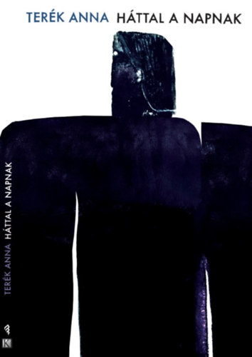 Terék Anna - Háttal a napnak