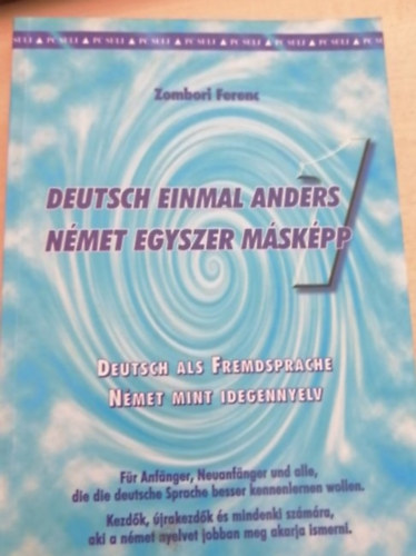 Zombori Ferenc - Deutsch einmal Anders - Nmet egyszer mskpp 1.