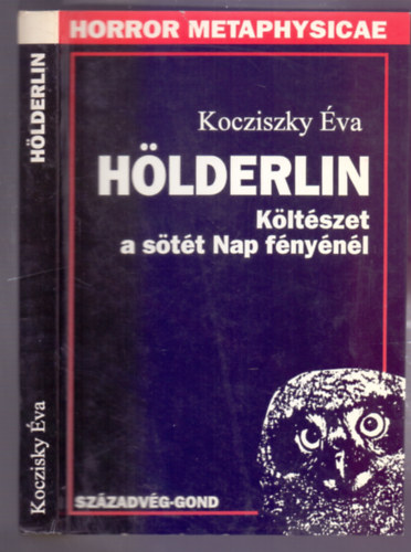 Kocziszky va - Hlderlin - Kltszet a stt Nap fnynl (Horror Metaphysicae)