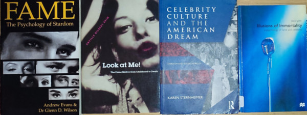 Karen Sternheimer, Orville Gilbert Brim, David Giles Andrew Evans and Dr Glenn D. Wilson - 4db celebekkel kapcsolatos angol nyelvű mű - David Giles-Illusions of Immortality, Orville Gilbert Brim-Look at Me!, Karen Sternheimer-Celebrity Culture and the American Dream, Andrew Evans and Dr Glenn D. Wilson-Fame-The Psychology of Stardom