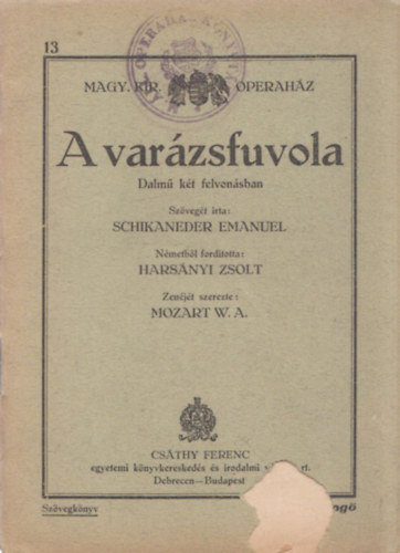 Schikaneder Emanuel W. A. Mozart - A var�zsfuvola (sz�vegk�nyv)- Magyar �llami Operah�z sz�vegk�nyvei 13.