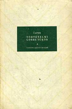 Karel Capek - Trtnelmi grbe tkr