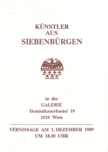 Knstler aus Siebenbrgen in der Galerie Dominikanerbastei 19 Wien ( dezember 1989 )