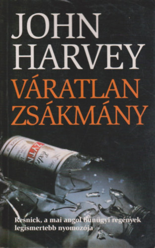 John Harvey - Vratlan zskmny